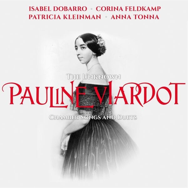 Cover art for The Unknown Pauline Viardot Chamber Songs and Duets